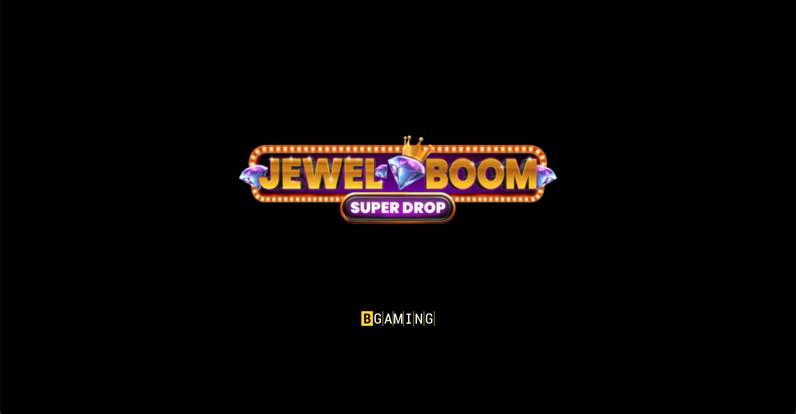 Jewel Boom Super Drop